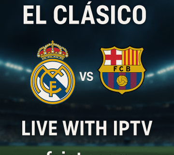 تماشای ال‌کلاسیکو با IPTV