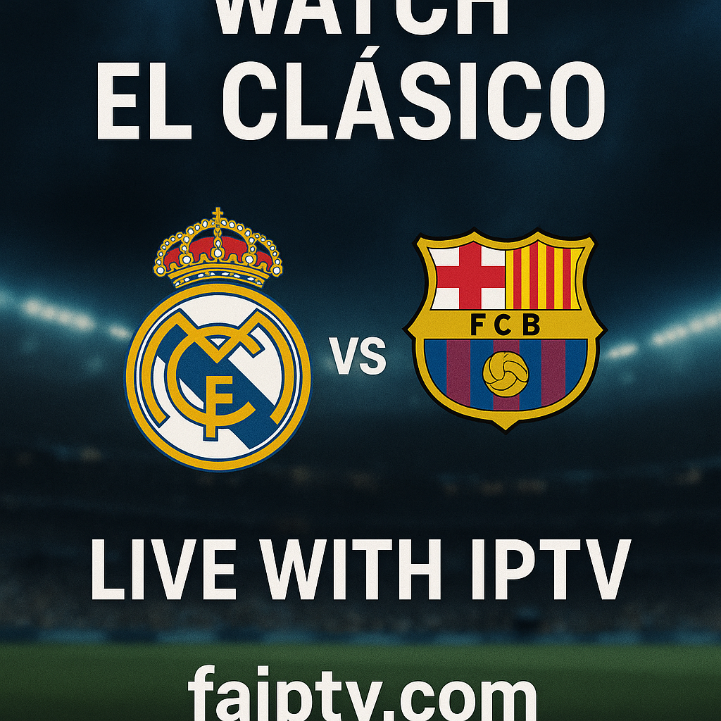 تماشای ال‌کلاسیکو با IPTV